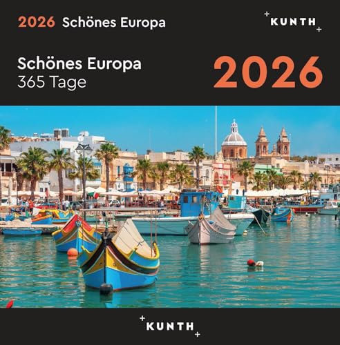Schönes Europa - KUNTH 365-Tage-Abreißkalender 2026: Tägliche Inspiration in Bild und Text. Kalender zum Aufhängen oder Aufstellen. (KUNTH Abreißkalender 365 Tage)
