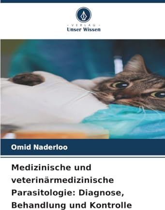 Medizinische und veterinärmedizinische Parasitologie: Diagnose, Behandlung und Kontrolle: DE