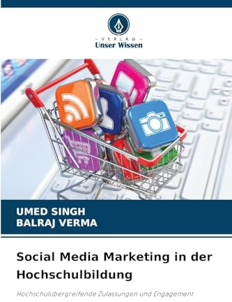 Social Media Marketing in der Hochschulbildung: Hochschulübergreifende Zulassungen und Engagement