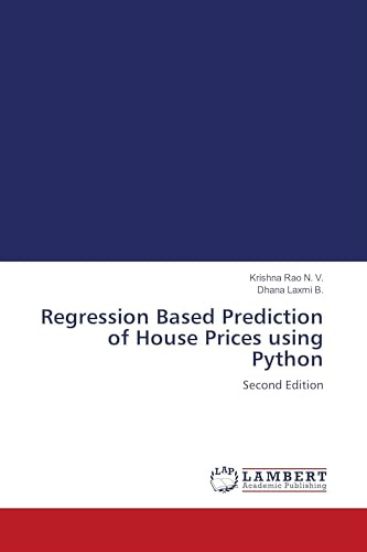 Regression Based Prediction of House Prices using Python: Second Edition