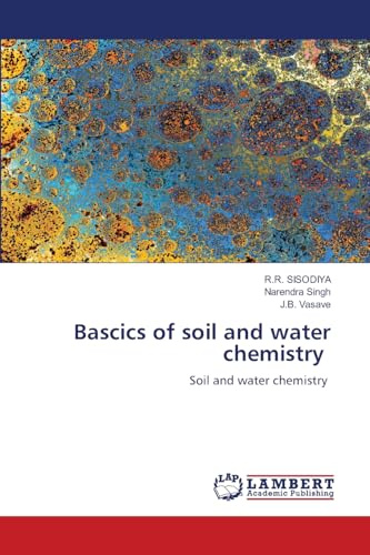 Bascics of soil and water chemistry: Soil and water chemistry