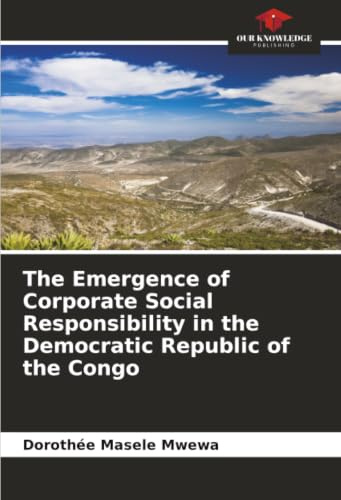 The Emergence of Corporate Social Responsibility in the Democratic Republic of the Congo