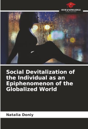 Social Devitalization of the Individual as an Epiphenomenon of the Globalized World