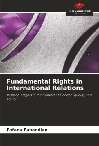 Fundamental Rights in International Relations: Women's Rights in the Context of Gender Equality and Equity