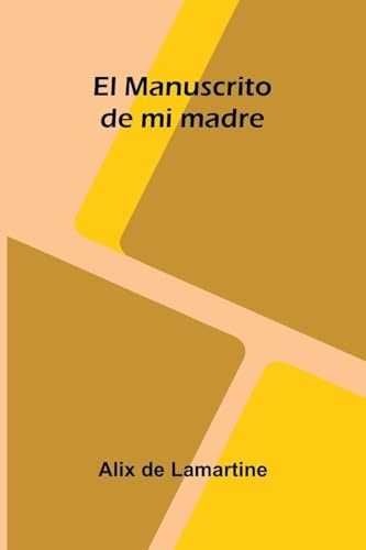 El Manuscrito De Mi Madre