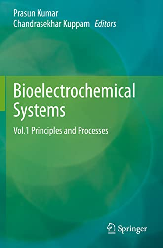 Bioelectrochemical Systems: Vol.1 Principles and Processes