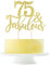 Golden glitter 75 & fabulous cake topper 75 Birthday Cake Topper, seventy-five-seven and Fabulous Cake Topper, Cake Topper 75th Birthday, 75 Birthday Cake Topper (75)