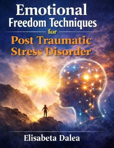 Emotional Freedom Techniques for Post Traumatic Stress Disorder