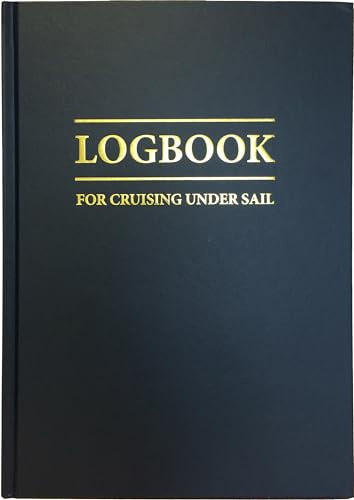 Logbook for Cruising Under Sail: 1