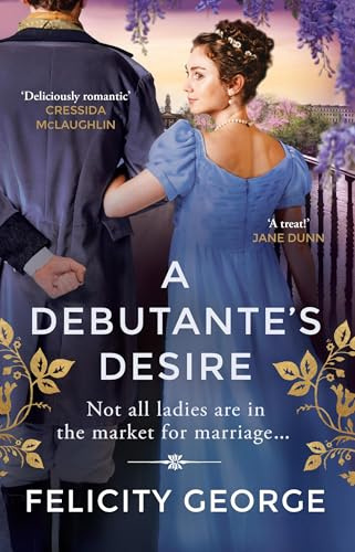 A Debutante's Desire: The next steamy and heartwarming regency romance you won’t be able to put down! (Gentlemen of London)