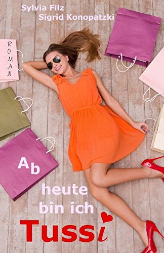 Ab heute bin ich Tussi