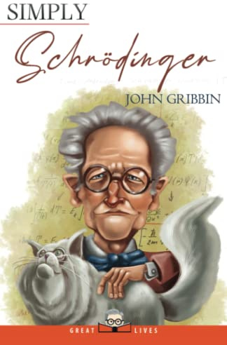 Simply Schrödinger (Great Lives, Band 30)