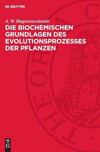 Die biochemischen Grundlagen des Evolutionsprozesses der Pflanzen