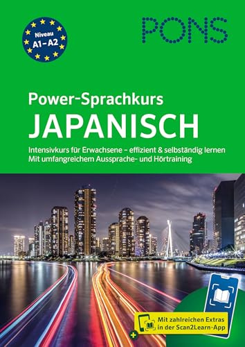 PONS Power-Sprachkurs Japanisch: Intensivkurs für Erwachsene - effizient und selbständig lernen. Mit umfangreichem Aussprache- und Hörtraining und Scan2Learn-App