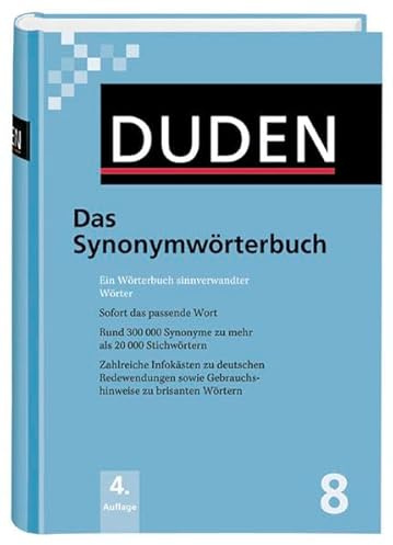 Das Synonymwörterbuch: Ein Wörterbuch sinnverwandter Wörter (Duden - Deutsche Sprache in 12 Bänden)