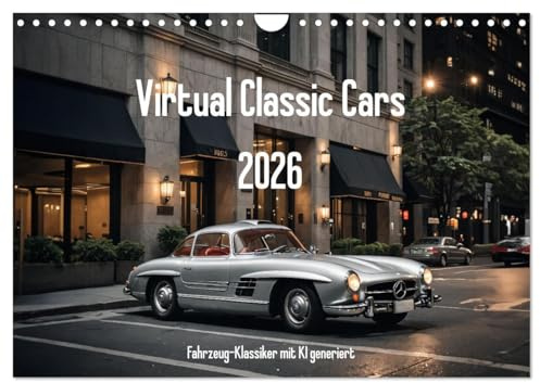 Virtual Classic Cars (Wandkalender 2026 DIN A4 quer), CALVENDO Monatskalender: Klassische Fahrzeugbilder, mit KI generiert (CALVENDO Hobbys)