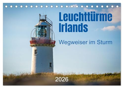Leuchttürme Irlands (Tischkalender 2026 DIN A5 quer), CALVENDO Monatskalender: Wegweiser im Sturm (CALVENDO Orte)