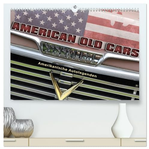 American Old Cars - Amerikanische Autolegenden (hochwertiger Premium Wandkalender 2026 DIN A2 quer), Kunstdruck in Hochglanz: Unvergängliche ... Autoindustrie (CALVENDO Mobilitaet)