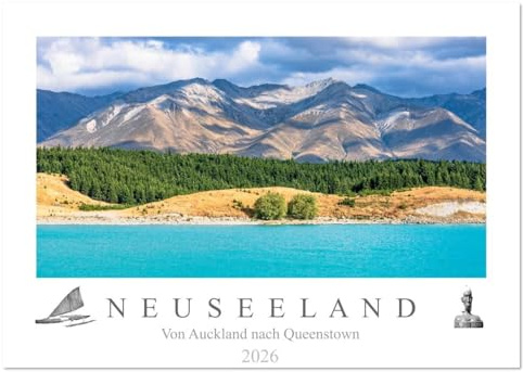 Neuseeland - Von Auckland nach Queenstown (Wandkalender 2026 DIN A4 quer), CALVENDO Monatskalender: Traumhafte Landschaften vom schönsten Ende der Welt. (CALVENDO Orte)