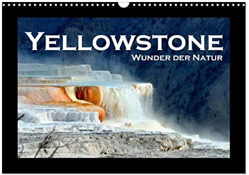 Yellowstone - Wunder der Natur (Wandkalender 2026 DIN A3 quer), CALVENDO Monatskalender: Faszinierende Bilder aus dem ältesten Nationalpark der Welt (CALVENDO Natur)