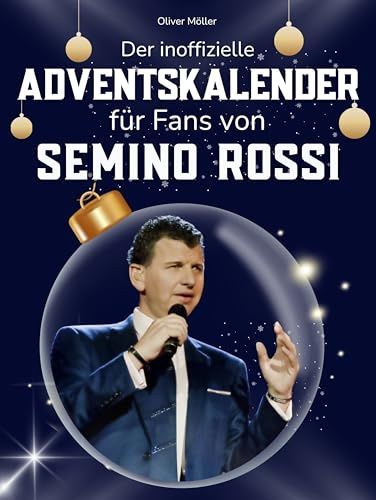 Der inoffizielle Adventskalender für Fans von Semino Rossi: 24 Tage mit deinem Star bis Weihnachten. Fanbuch und Biografie in einem. Das ideale Geschenkt für alle Fans.