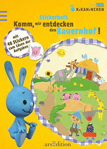 Kikaninchen - Komm, wir entdecken den Bauernhof!: mit 48 Stickern zum Lösen der Aufgaben