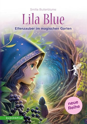 Lila Blue: Elfenzauber im magischen Garten