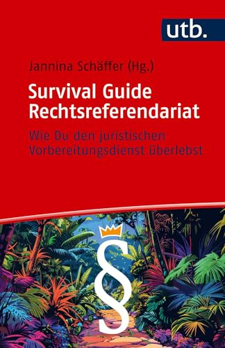 Survival Guide Rechtsreferendariat: Wie Du den juristischen Vorbereitungsdienst überlebst