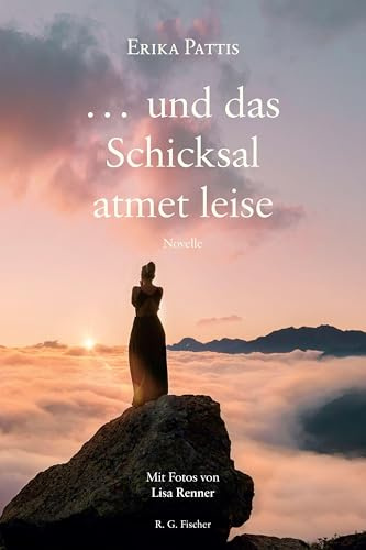 … und das Schicksal atmet leise: Novelle