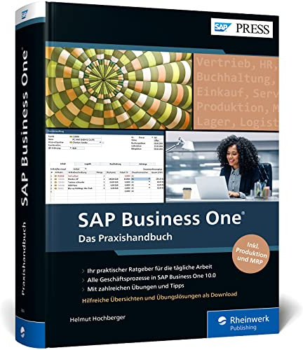 SAP Business One: Der praktische Ratgeber für KMU. Alle Geschäftsprozesse im Griff. Mit Praxisbeispielen und Übungen – 6. Auflage 2026 (SAP PRESS)