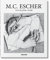 M.C. Escher. The Graphic Work: 1898-1972: The Graphic Work (Basic Art)