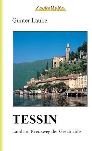 TESSIN - Land am Kreuzweg der Geschichte