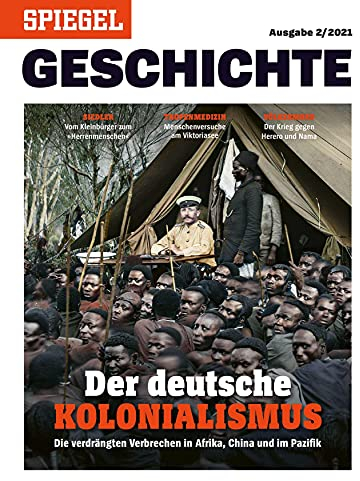 Der deutsche Kolonialismus: SPIEGEL GESCHICHTE