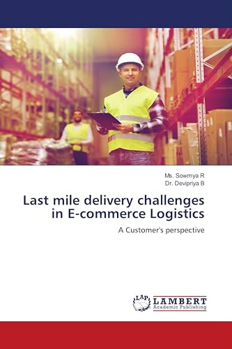 Last mile delivery challenges in E-commerce Logistics: A Customer's perspective