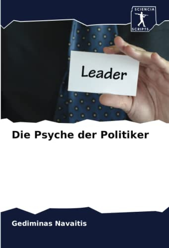 Die Psyche der Politiker