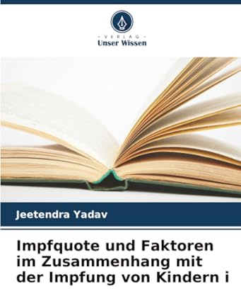 Impfquote und Faktoren im Zusammenhang mit der Impfung von Kindern i