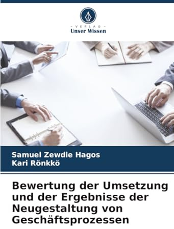 Bewertung der Umsetzung und der Ergebnisse der Neugestaltung von Geschäftsprozessen