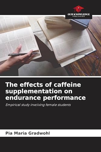 The effects of caffeine supplementation on endurance performance: Empirical study involving female students