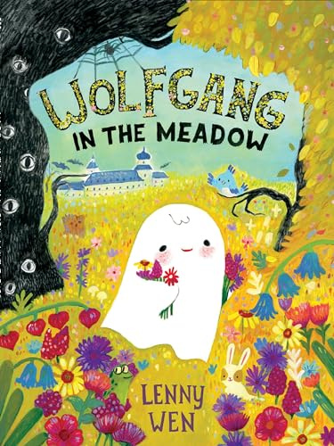 Wolfgang in the Meadow: A Spooky Story About a Little Ghost Learning to Define Success for Kids (Ages 4-8)
