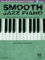 SMOOTH JAZZ PIANO Keyboard Style Series + (online audio access code): The Complete Guide (Hal Leonard Keyboard Style)