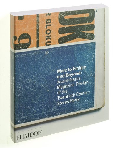 Merz to Emigré and Beyond: Avant-Garde Magazine Design of the Twentieth Century (Arte, Band 0)