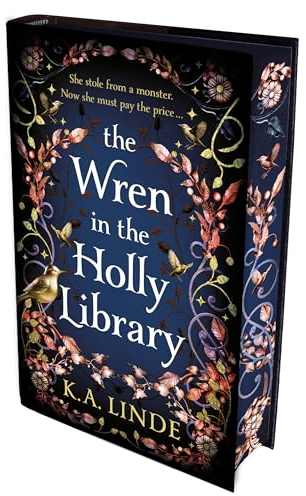 The Wren in the Holly Library: The No. 1 Sunday Times Bestseller and start of an addictive urban romantasy series (The Oak & Holly Cycle, 1)