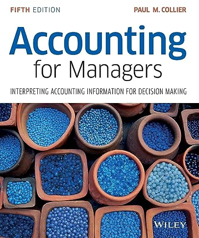 Accounting for Managers: Interpreting Accounting Information for Decision Making