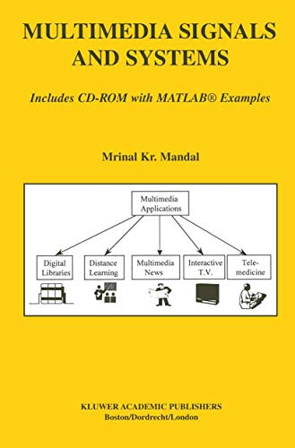 Multimedia Signals and Systems: Additional material for this book, including several MATLAB® codes along with a few test data samples; e.g., audio, ... and Computer Science, 716, Band 716)