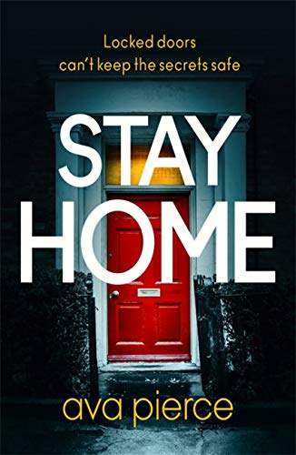 Stay Home: The gripping lockdown thriller about staying alert and staying alive