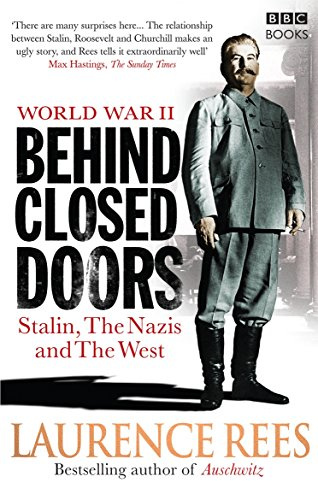World War Two: Behind Closed Doors. Laurence Rees