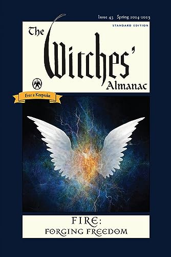 The Witches' Almanac 2024–2025 Standard Edition Issue 43: Fire: Forging Freedom