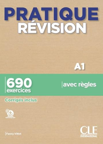 Pratique Révision - Niveau A1 - Livre + Corrigés + Audio téléchargeable: 690 exercices, corrigés inclus