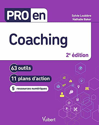 Pro en Coaching: 63 outils et 11 plans d'action