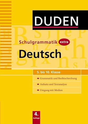 Duden - Schulgrammatik extra - Deutsch: Grammatik und Rechtschreibung - Aufsatz und Textanalyse - Umgang mit Medien (5. bis 10. Klasse) (Duden - Schulwissen extra)